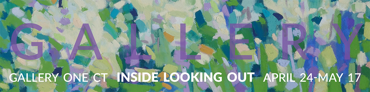 Gallery One CT Presents “Inside Looking Out” Exhibition | Guilford Art ...